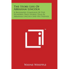 The Story Life Of Abraham Lincoln: A Biography Composed Of Five Hundred True Stories Told By Abraham Lincoln And His Friends - Paperback