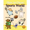How to Draw Sports World: Drawing Activity for Kids and Adults - Paperback