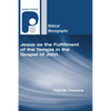 Jesus as the Fulfillment of the Temple in the Gospel of John - Paperback