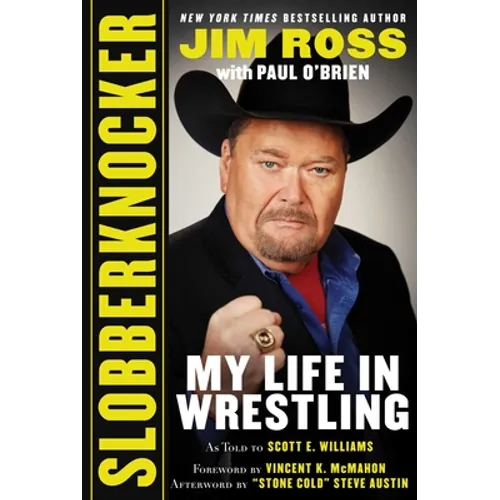 Slobberknocker: My Life in Wrestling - Hardcover