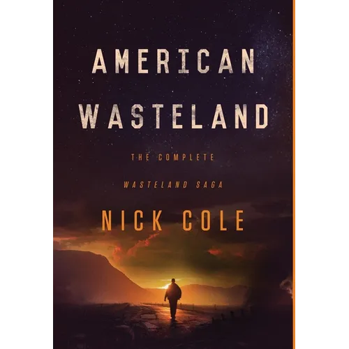 American Wasteland: The Complete Wasteland Saga - Hardcover