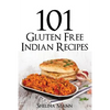 101 Gluten Free Indian Recipes - Paperback