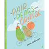 A Pair of Pears and an Orange - Hardcover
