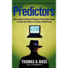 The Predictors: How a Band of Maverick Physicists Used Chaos Theory to Trade Their Way to a Fortune on Wall Street - Paperback
