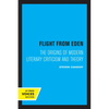 Flight from Eden: The Origins of Modern Literary Criticism and Theory - Paperback