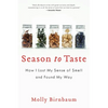 Season to Taste: How I Lost My Sense of Smell and Found My Way - Paperback