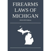 Firearms Laws of Michigan; 2018-2019 Edition - Paperback