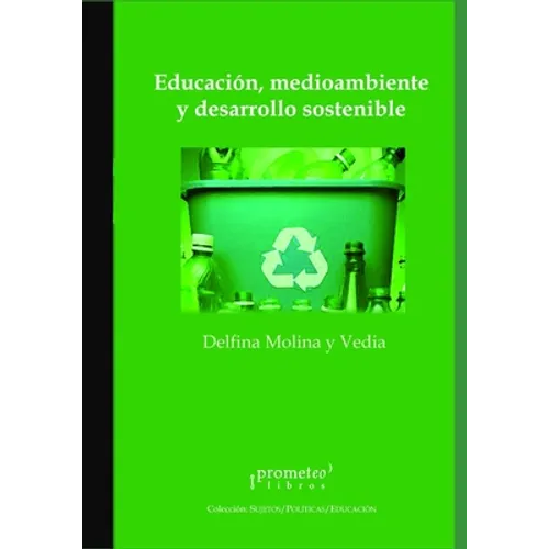 Educación, medioambiente y desarrollo sostenible: La construcción de sujetos democráticos en clave local - Paperback
