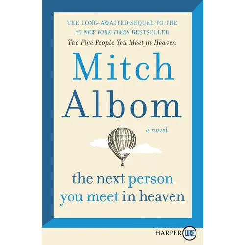 The Next Person You Meet in Heaven: The Sequel to the Five People You Meet in Heaven - Paperback