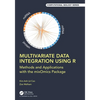 Multivariate Data Integration Using R: Methods and Applications with the Mixomics Package - Paperback