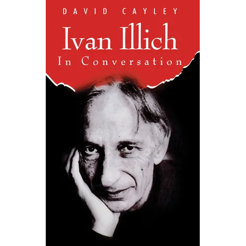 Ivan Illich in Conversation - Paperback