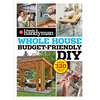 Family Handyman Whole House Budget Friendly DIY: Save Money, Save Time, Slash Household Bills. It's Easy with Help from the Pros. - Paperback