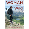 Woman in the Wild: The Everywoman's Guide to Hiking, Camping, and Backcountry Travel - Paperback