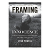 Framing Innocence: A Mother's Photographs, a Prosecutor's Zeal, and a Small Town's Response - Paperback