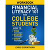 Financial Literacy 101 for College Students Workbook: How to Find the Money, Budget the Money, and Grow the Money - Paperback
