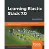 Learning Elastic Stack 7.0 - Second Edition: Distributed search, analytics, and visualization using Elasticsearch, Logstash, Beats, and Kibana, 2nd Ed - Paperback