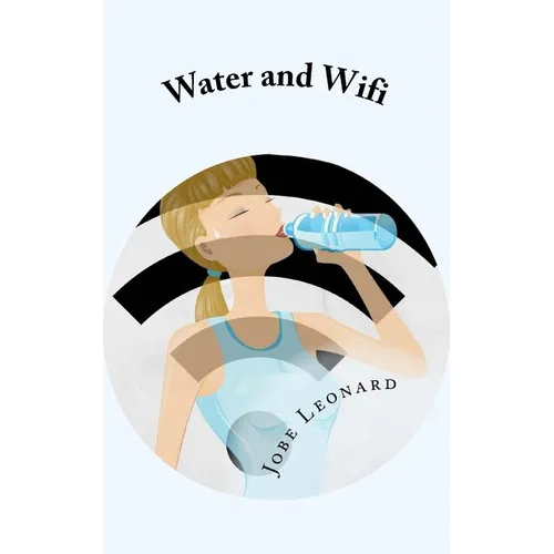 Water and Wifi: The Entrepreneurial Owner's Manual - Paperback
