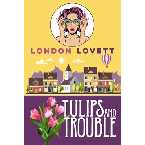 Tulips and Trouble - Paperback