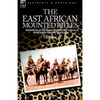 The East African Mounted Rifles - Experiences of the Campaign in the East African Bush During the First World War - Paperback