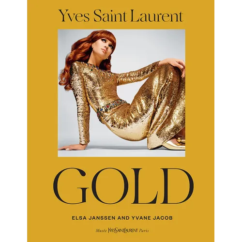 Yves Saint Laurent: Gold: Fashion, Jewelry, Shoes, and Bags - Hardcover