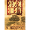 Seeds of Liberty - Hardcover