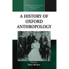 A History of Oxford Anthropology - Paperback