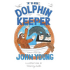 The Dolphin Keeper - Hardcover