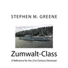 Zumwalt-Class: A Reference for the 21st Century Destroyer - Paperback