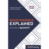 WooCommerce Explained: Your Step-by-Step Guide to WooCommerce - Paperback