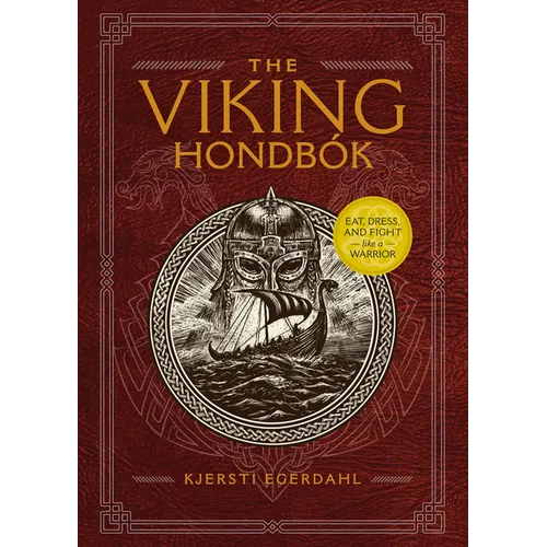 The Viking Hondbók: Eat, Dress, and Fight Like a Warrior - Hardcover