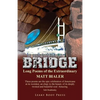 Bridge: Long Poems of the Extraordinary - Paperback