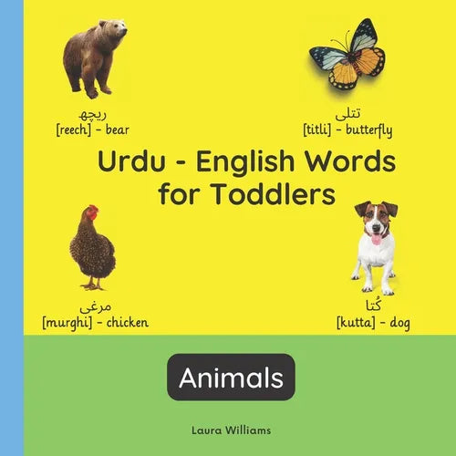 Urdu - English Words for Toddlers - Animals: Teach and Learn Urdu For Kids and Beginners Bilingual Picture Book with English Translations - Paperback