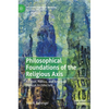 Philosophical Foundations of the Religious Axis: Religion, Politics, and American Political Architecture - Hardcover