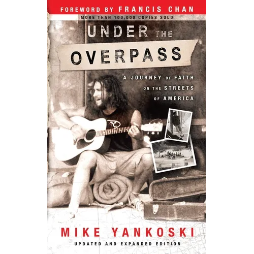 Under the Overpass: A Journey of Faith on the Streets of America - Paperback