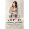 Self Help For Women: Self-Esteem, Confidence and Assertiveness (3 in 1) Workbook and Training in Self-Love and Self-Acceptance to Stop Doubting and be - Hardcover