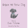 Greyson the Rescue Dog - Hardcover