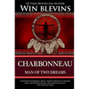 Charbonneau: Man of Two Dreams - Paperback