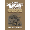 The Deepest South: The United States, Brazil, and the African Slave Trade - Paperback