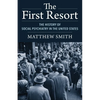 The First Resort: The History of Social Psychiatry in the United States - Paperback
