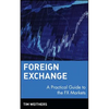 Foreign Exchange: A Practical Guide to the Fx Markets - Hardcover