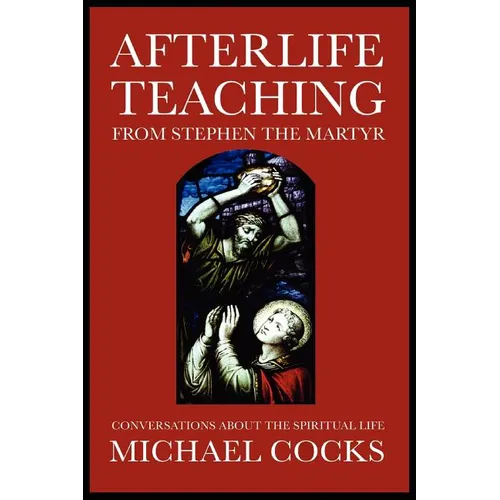 Afterlife Teaching from Stephen the Martyr - Paperback