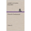 Filosofía Fundamental, Tomo II - Hardcover