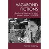 Vagabond Fictions: Gender and Experiment in British Women's Writing, 1945-1970 - Paperback