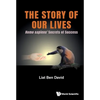 The Story of Our Lives: Homo Sapiens' Secrets of Success - Paperback