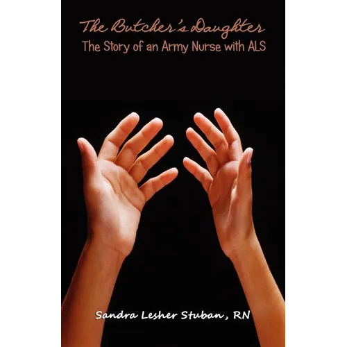 The Butcher's Daughter: The Story of an Army Nurse with ALS - Paperback
