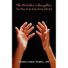 The Butcher's Daughter: The Story of an Army Nurse with ALS - Paperback