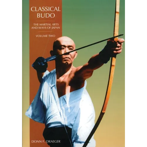 Classical Budo: The Martial Arts and Ways of Japan - Paperback