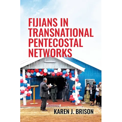 Fijians in Transnational Pentecostal Networks - Paperback