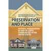 Preservation and Place: Historic Preservation by and of LGBTQ Communities in the United States - Paperback