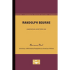 Randolph Bourne - American Writers 60: University of Minnesota Pamphlets on American Writers - Paperback